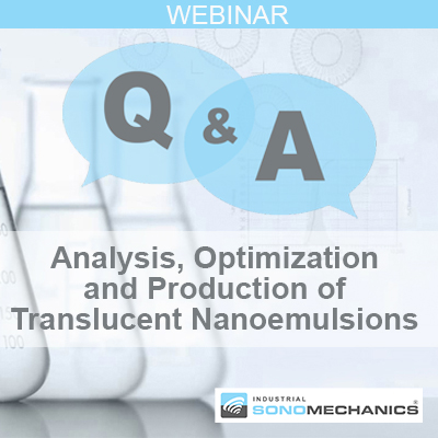 Webinar Video and Q&As: Analysis, Optimization & Production of Translucent Nanoemulsions